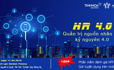 Hội thảo HR 4.0 – Quản lý nguồn nhân lực kỷ nguyên 4.0