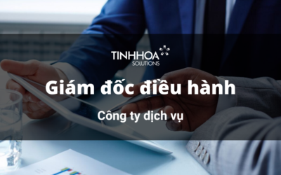 Mô tả công việc | Giám Đốc Điều Hành Công Ty Dịch Vụ